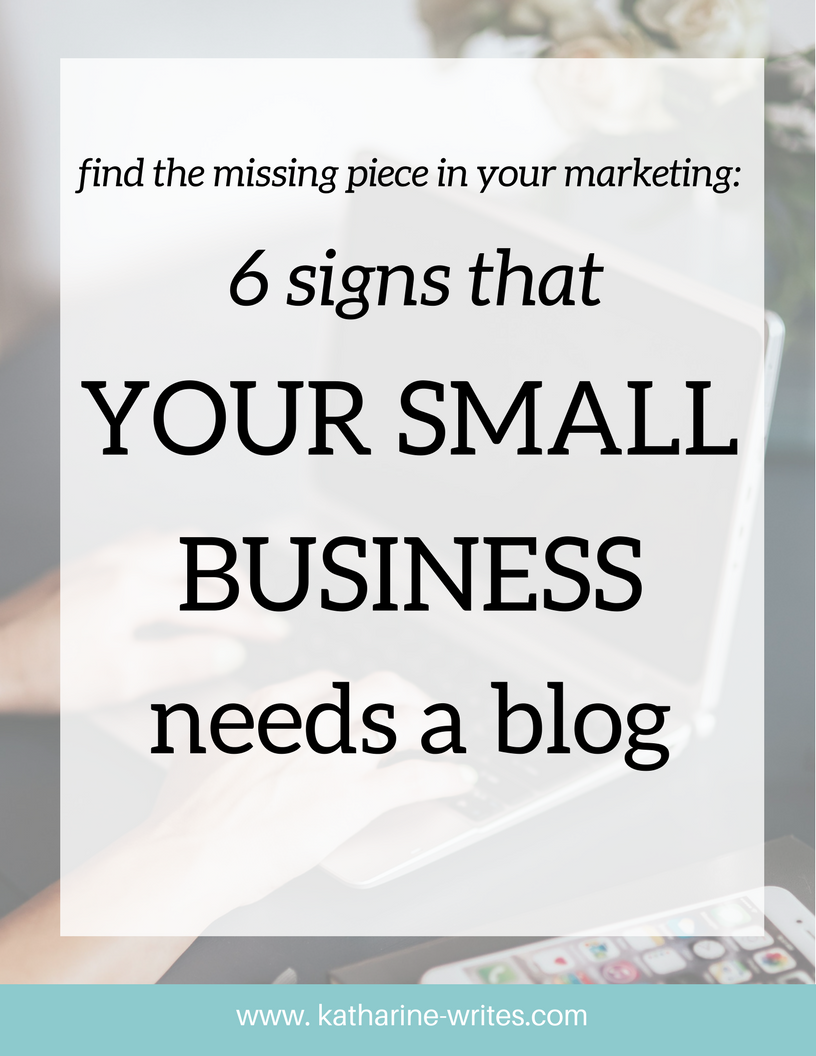 6 Signs That You NEED a Business Blog
